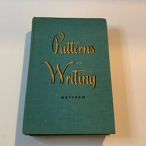 Patterns in Writing Revised Copyright 1950 Written inside Front cover Used